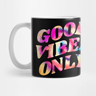 Good Vibes Only Mug